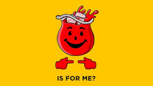 Kool Aid Man Is For Me Wallpaper