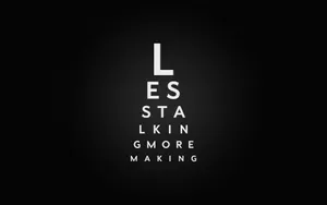 Less Talking More Making Eye Test Wallpaper