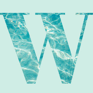 Letter W Water Overlay Wallpaper