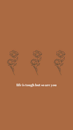 Life Is Tough Motivational Boho Iphone Wallpaper