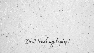 Light Concrete Wall Don't Touch My Laptop Wallpaper