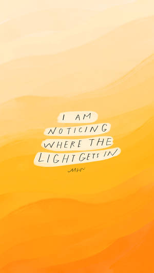 Light Gets In Affirmation Wallpaper