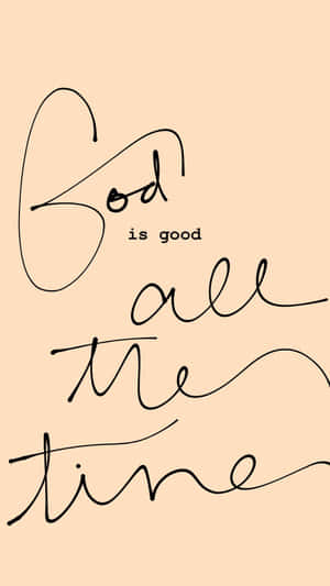 Light Pink Cursive God Is Good All The Time Wallpaper
