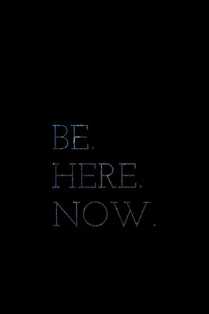 Live In The Moment - Be Here Now Wallpaper