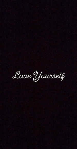 Love Yourself And The World Will Love You Back