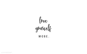 Love Yourself More Quote Wallpaper