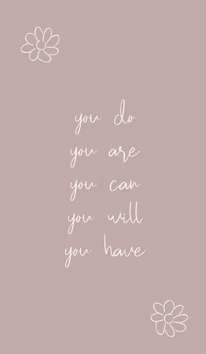 Motivational Message You Do Are Can Will Have Wallpaper
