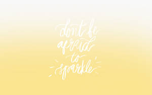 Motivational Quotes Aesthetic Don’t Be Afraid Wallpaper