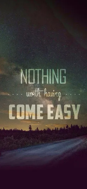 Nothing Come Easy Motivational Iphone Wallpaper