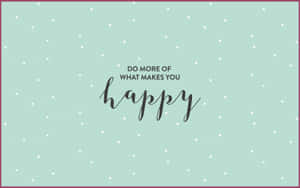 Pastel Green Happy Quote Nice Desktop Wallpaper