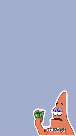 Patrick Three Dollars Aesthetic Wallpaper