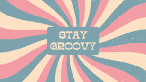 Pink And Teal Stay Groovy Poster- Wallpaper Wallpaper