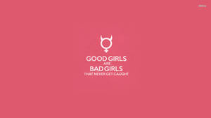 Pink Bad Girl Quote Wallpaper