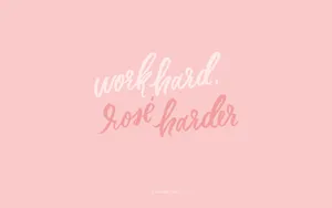 Pink Pastel Work Hard Quote Wallpaper