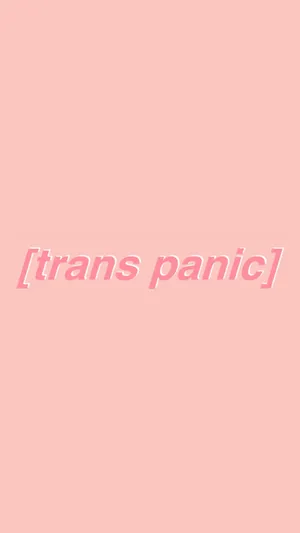 Pink [trans Panic] Wallpaper