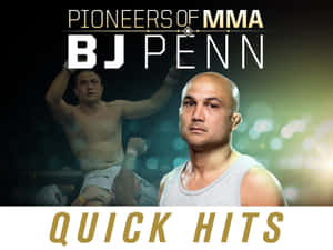 Pioneers Of Mma Bj Penn Quick Hits Wallpaper