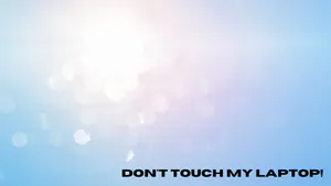 Powder Blue With Bokeh Don't Touch My Laptop Wallpaper