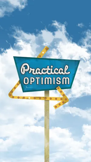 Practical Optimistic Sign Wallpaper