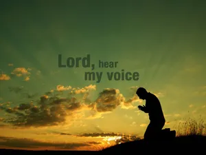 Prayer Lord Hear My Voice Wallpaper