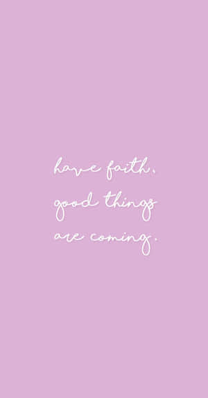 Purple Have Faith Girly Tumblr Wallpaper