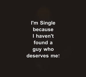 Reason Why I Am Single Wallpaper