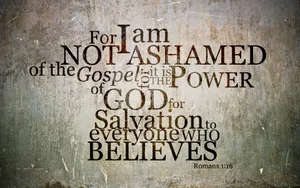 Religious Romans 1:16 Verse Wallpaper