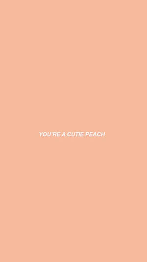 Simple Cutie Peach Typography Wallpaper