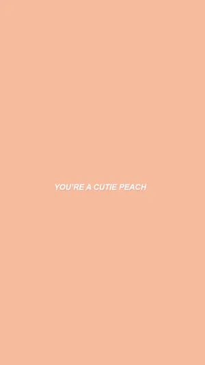 Simple Cutie Peach Typography Wallpaper