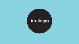 Simple Let It Go Wallpaper