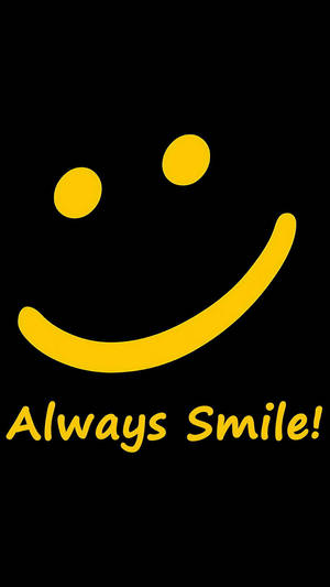 Smiley Face Always Smile Wallpaper