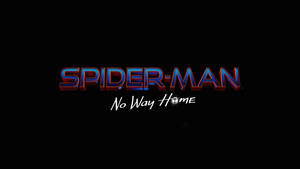 Spider Man No Way Home Title Art Wallpaper