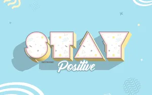Stay Positive Wallpaper
