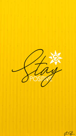 Stay Positive Wallpaper Wallpaper