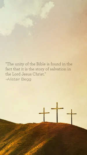 The Unity Of The Bible Is Found In The Best That Is The Story Of Faith In Christ Wallpaper
