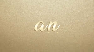 The Words An With Shimmer Wallpaper