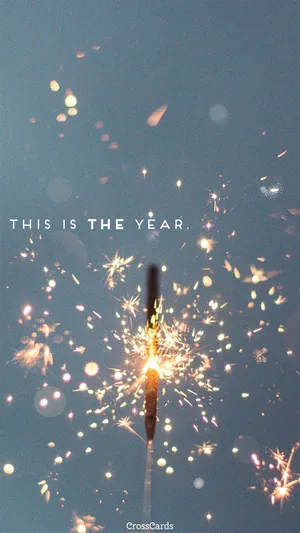This Is The Year Phone Wallpaper