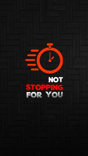 Time's Not Stopping Motivational Mobile Wallpaper