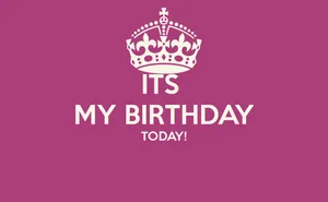 Violet It Is My Birthday Today Poster Wallpaper