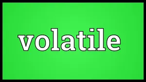 Volatile Word On Green Background Wallpaper