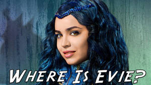 Where Is Evie Descendants Wallpaper