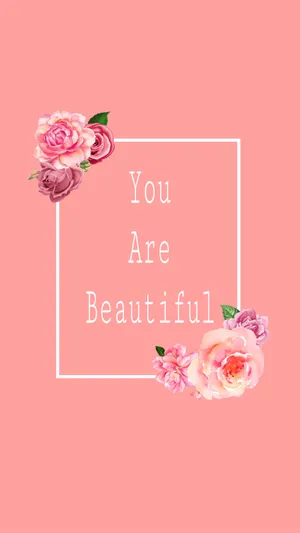 You Are Beautiful Floral Frame Wallpaper