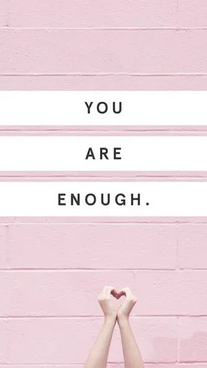 You Are Enough Quotes Wallpaper