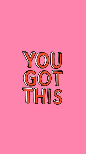 You Got This On A Pink Background Wallpaper