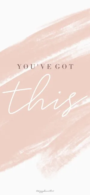 You've Got This Wallpaper